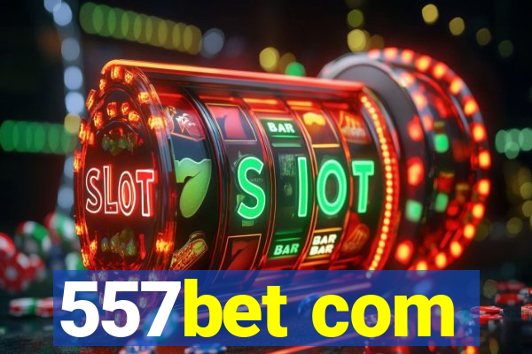557bet com